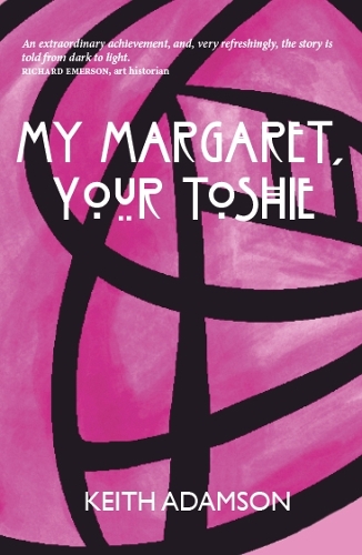 Бумажная книга «My Margaret, Your Toshie», автор Кит Адамсон - фото №1