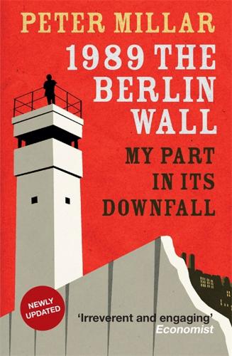 Паперова книга «1989 the Berlin Wall: My Part in Its Downfall», автор Пітер Міллар - фото №1