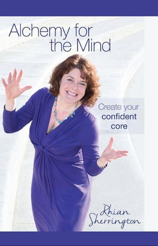 Бумажная книга «Alchemy for the Mind: Create your confident core», автор Риан Шеррингтон - фото №1