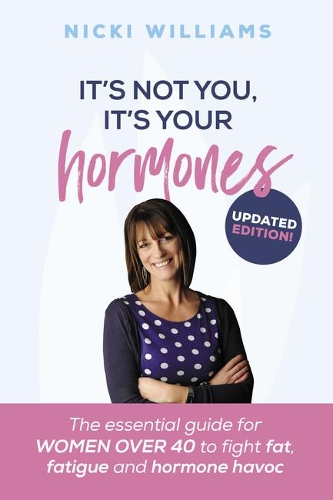 Бумажная книга «It's Not You, It's Your Hormones!», автор Ники Уильямс - фото №1