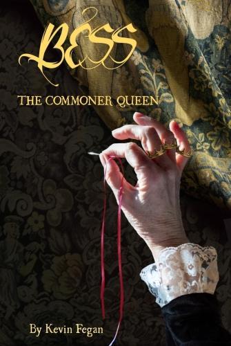 Паперова книга «Bess: The Commoner Queen», автор Кевін Феган - фото №1