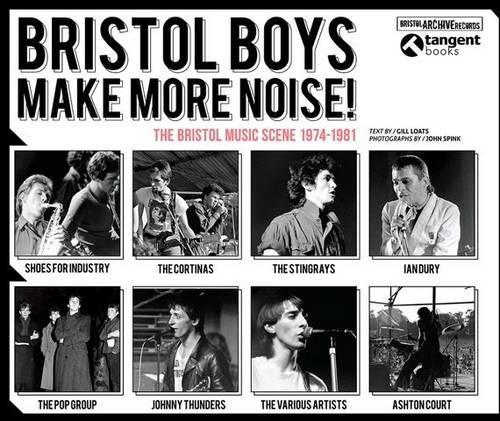 Бумажная книга «Bristol Boys Make More Noise: The Bristol Music Scene 1974-1981», автор Гилл Лоутс - фото №1