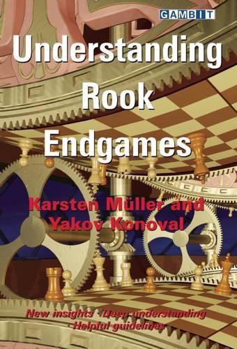 Бумажная книга «Understanding Rook Endgames», авторов Карстен Мюллер, Яков Коновал - фото №1