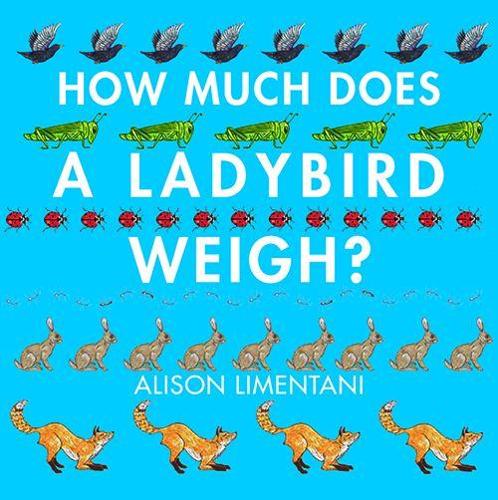 Бумажная книга «How Much Does a Ladybird Weigh?», автор Элисон Лиментани - фото №1
