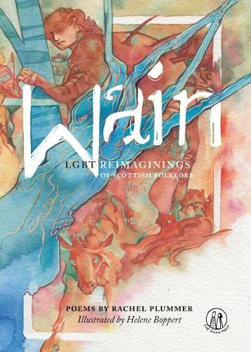 Бумажная книга «Wain: LGBT reimaginings of Scottish folktales», автор Рэйчел Пламмер - фото №1