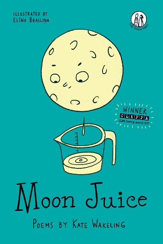 Бумажная книга «Moon Juice: Poems for Children», автор Кейт Вейкелинг - фото №1