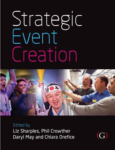 Бумажная книга «Strategic Event Creation», авторов Кьяра Орефиче, Дэрил Мэй, Лиз Шарплз, Филип Кроутер - фото №1