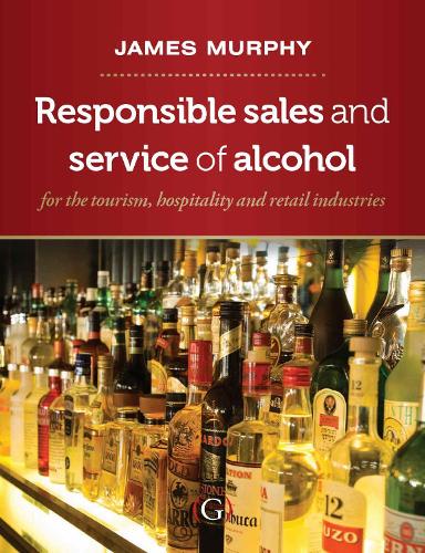 Бумажная книга «Responsible Sales, Service and Marketing of Alcohol: for the tourism, hospitality and retail industries», автор Джеймс Мерфи - фото №1