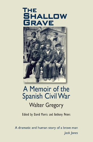 Паперова книга «The Shallow Grave: Memoir of the Spanish Civil War», автор Волтер Ґрегорі - фото №1