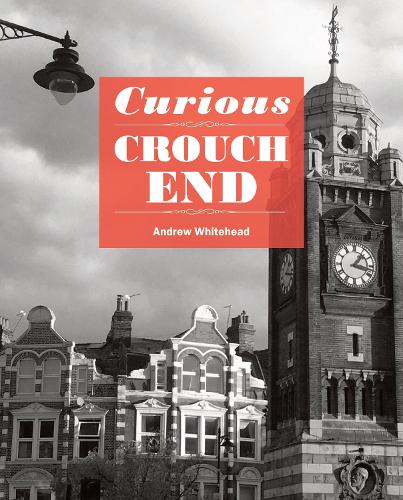 Паперова книга «Curious Crouch End», автор Ендрю Уайтхед - фото №1