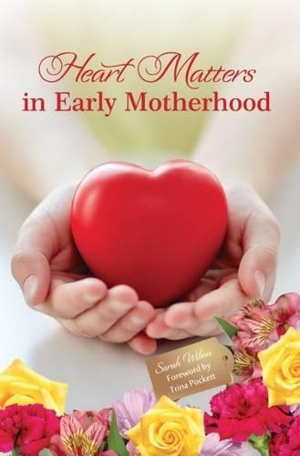 Паперова книга «Heart Matters in Early Motherhood», автор Сара Вілсон - фото №1