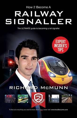 Бумажная книга «How to Become a Railway Signaller: The Ultimate Guide to Becoming a Signaller», автор Ричард МакМанн - фото №1