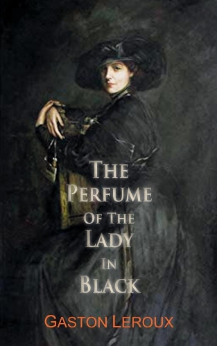 Бумажная книга «The Perfume of the Lady in Black», автор Гастон Леру - фото №1