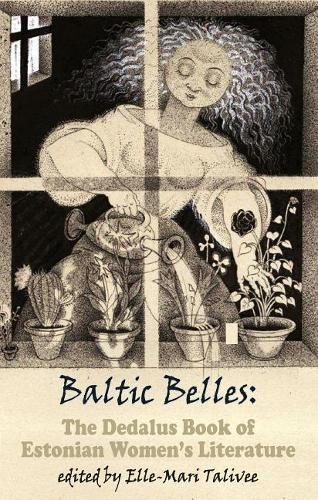 Паперова книга «Baltic Belles: The Dedalus Book of Estonian Women's Literature», автор Ель-Марі Таліві - фото №1