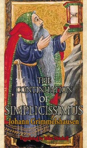 Бумажная книга «The Continuation of Simplicissimus», автор Иоганн Якоб фон Гриммельсхаузен - фото №1