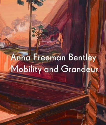 Бумажная книга «Anna Freeman Bentley: Mobility and Grandeur», авторов Марина Кашдан, Профессор Бен Куаш - фото №1