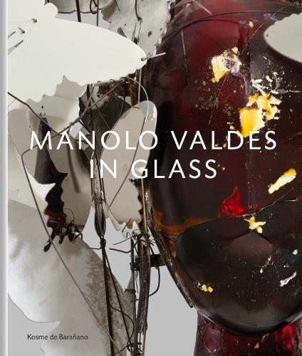 Бумажная книга «Manolo Valdés – in Glass», авторов Косме де Бараньяно, Маноло Вальдес - фото №1