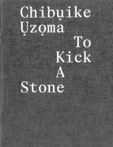 Бумажная книга «ChibụIke ỤzọMa – to Kick a Stone», авторов Бишупал Лимбу, Карлос Вальядарес, Чибоике Узома - фото №1