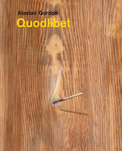 Паперова книга «Alastair Gordon – Quodlibet», авторів Аластер Гордон, Джорелла Ендрюс, Джулія Лусеро - фото №1