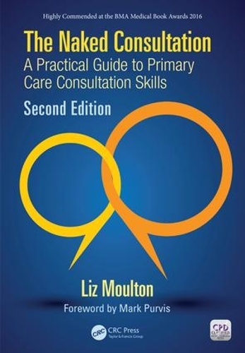 Бумажная книга «The Naked Consultation: A Practical Guide to Primary Care Consultation Skills, Second Edition», автор Лиз Моултон - фото №1