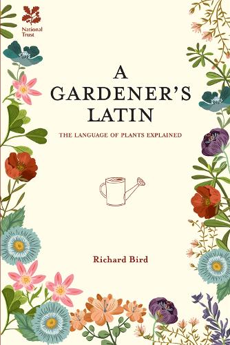 Паперова книга «A Gardener's Latin: The Language of Plants Explained», автор Річард Берд - фото №1