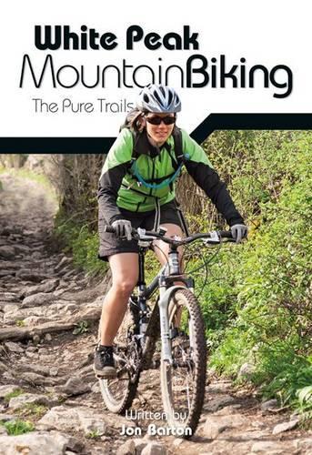 Паперова книга «White Peak Mountain Biking: The Pure Trails», автор Джон Бартон - фото №1