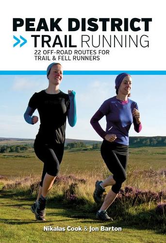 Бумажная книга «Peak District Trail Running: 22 off-road routes for trail & fell runners», авторов Джон Бартон, Никалас Кук - фото №1