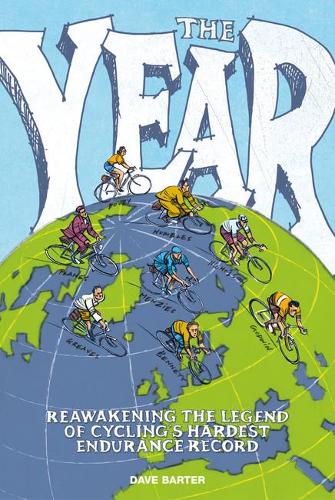 Бумажная книга «The Year: Reawakening the legend of cycling’s hardest endurance record», автор Дэйв Бартер - фото №1