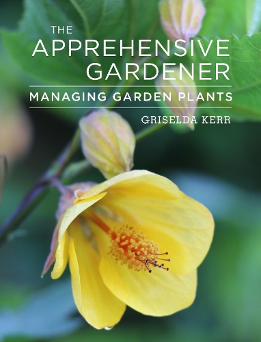 Бумажная книга «The Apprehensive Gardener: Managing Garden Plants», автор Гризельда Керр - фото №1