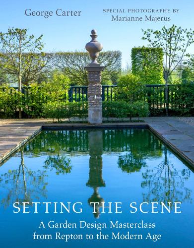 Бумажная книга «Setting the Scene: A Garden Design Masterclass from Repton to the Modern Age», автор Джордж Картер - фото №1
