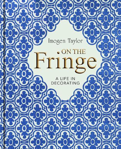 Бумажная книга «On the Fringe: A Life in Decorating», автор Имоджен Тейлор - фото №1