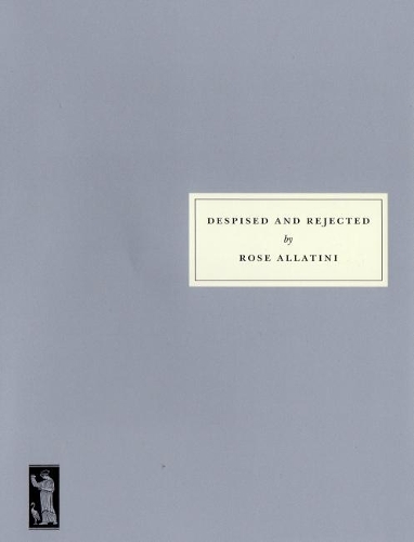 Бумажная книга «Despised and Rejected», автор Роуз Аллатини - фото №1