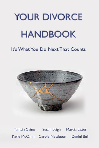 Бумажная книга «Your Divorce Handbook: It's What You Do Next That Counts», авторов Кэрол Неттлтон, Дэниел Белл, Кэти Маккэнн, Марсия Листер, Сьюзен Ли, Тэмсин Кейн - фото №1