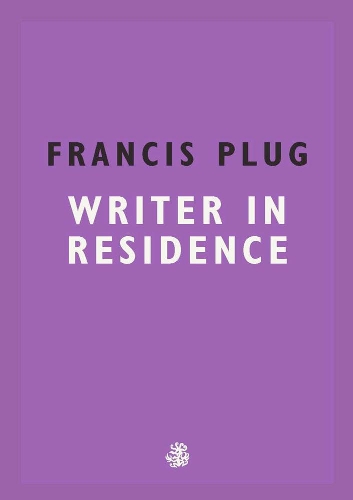 Бумажная книга «Francis Plug: Writer In Residence», автор Пол Юэн - фото №1