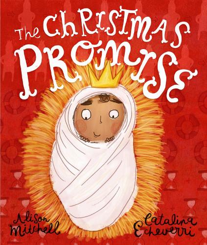 Бумажная книга «The Christmas Promise Storybook: A True Story from the Bible about God's Forever King», автор Элисон Митчелл - фото №1
