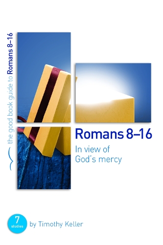 Бумажная книга «Romans 8-16: In view of God's mercy: 7 studies for groups and individuals», автор Тимоти Келлер - фото №1