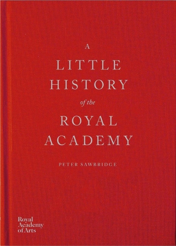 Бумажная книга «A Little History of the Royal Academy», автор Питер Соубридж - фото №1