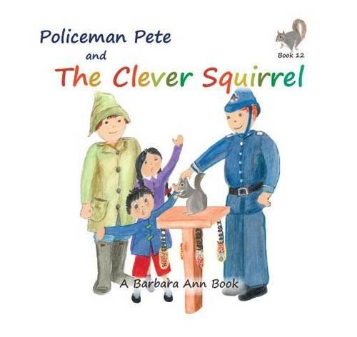 Паперова книга «Policeman Pete and the Clever Squirrel», автор Барбара Енн - фото №1