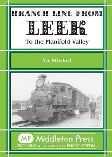 Бумажная книга «Branch Line from Leek: To the Manifold Valley. All Stations to Hulme End», автор Вик Митчелл - фото №1
