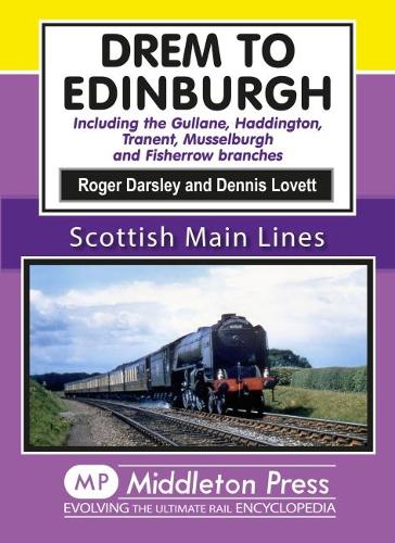 Бумажная книга «Drem to Edinburgh: Including Gullane, Haddington, Tranent, Musselburgh and Fisherrow Branches», автор Роджер Дарсли - фото №1