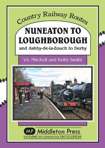 Паперова книга «Nuneaton To Loughborough.: and Ashby-de-la-Zouch to Derby», автор Вік Мітчелл - фото №1