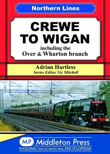 Бумажная книга «Crewe To Wigan: including Over & Wharton», автор Адриан Хартлесс - фото №1