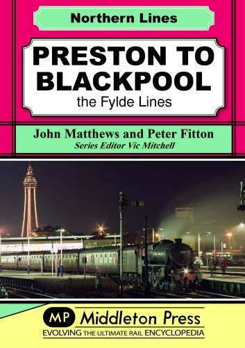 Паперова книга «Preston To Blackpool: The Fylde Lines», автор Джон Метьюз - фото №1