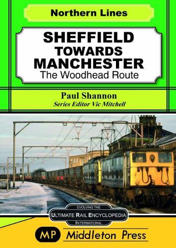 Бумажная книга «Sheffield Towards Manchester: The Woodhead Route», автор Пол Шеннон - фото №1