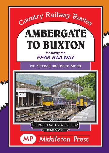 Бумажная книга «Ambergate To Buxton: including the Peak Railway», автор Вик Митчелл - фото №1