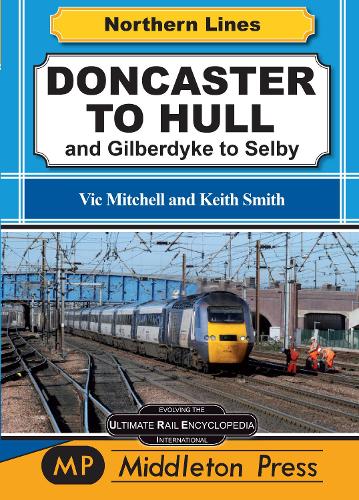 Бумажная книга «Doncaster To Hull: and Gilberdyke to Selby», автор Вик Митчелл - фото №1