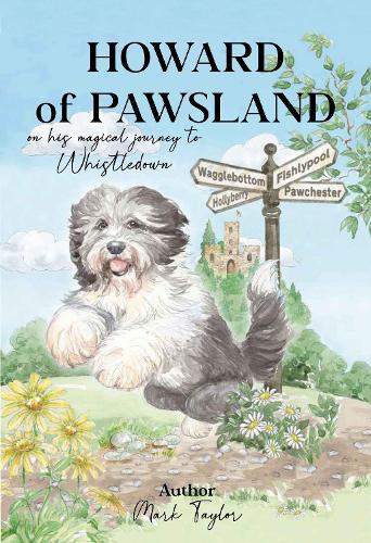Бумажная книга «Howard of Pawsland on his Magical Journey to Whstledown.», автор Марк Тейлор - фото №1
