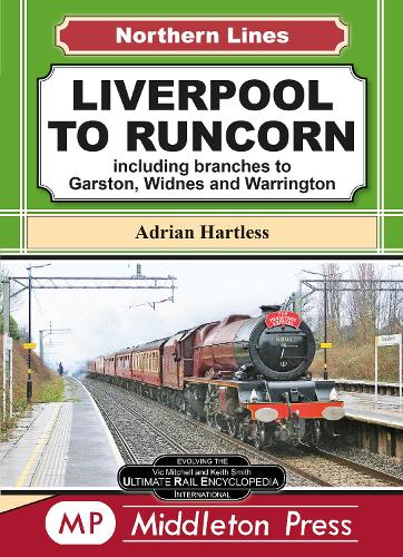 Бумажная книга «Liverpool To Runcorn: including branches to Garston, Widnes and Warrington.», автор Адриан Хартлесс - фото №1