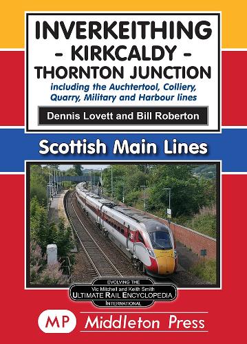 Бумажная книга «Inverkeithing - Kirkcaldy - Thornton Junction.: including the Auchtertool, Colliery, Quarry, Military and Harbour branches», автор Деннис Ловетт - фото №1