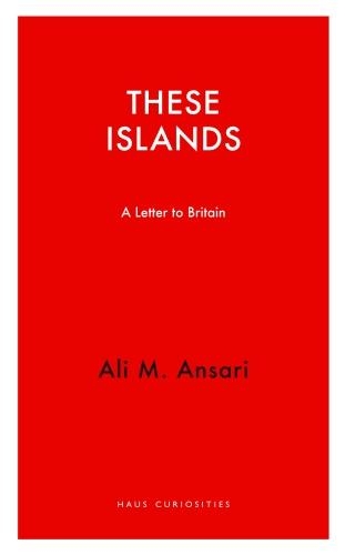 Бумажная книга «These Islands: A Letter To Britain», автор Али М. Ансари - фото №1